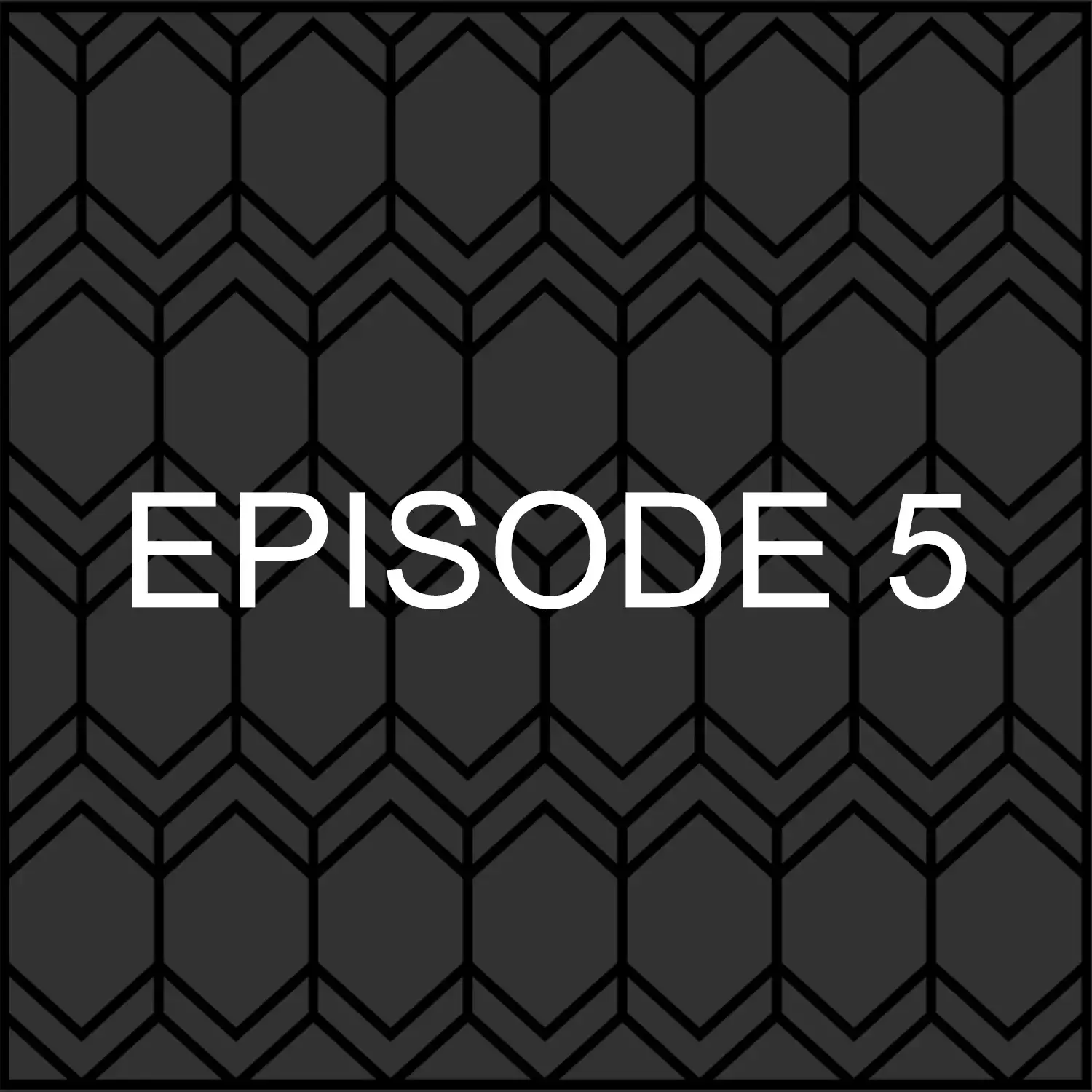 Episode 5