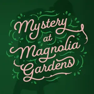 Mystery at Magnolia Gardens